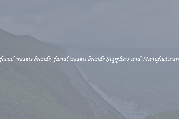 facial creams brands, facial creams brands Suppliers and Manufacturers