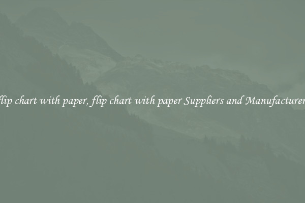 flip chart with paper, flip chart with paper Suppliers and Manufacturers