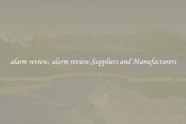 alarm review, alarm review Suppliers and Manufacturers