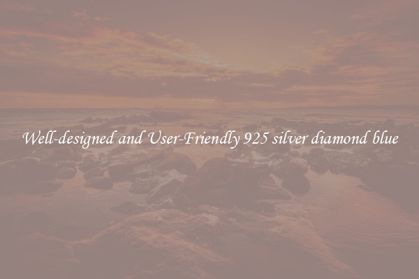 Well-designed and User-Friendly 925 silver diamond blue