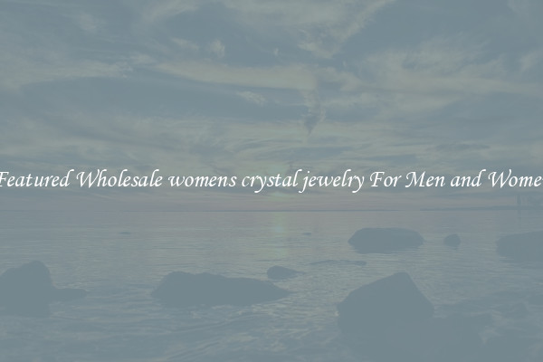 Featured Wholesale womens crystal jewelry For Men and Women