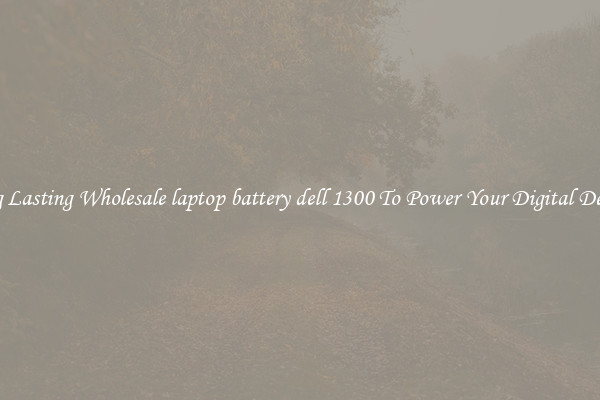 Long Lasting Wholesale laptop battery dell 1300 To Power Your Digital Devices