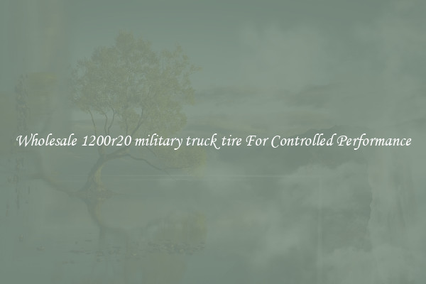 Wholesale 1200r20 military truck tire For Controlled Performance
