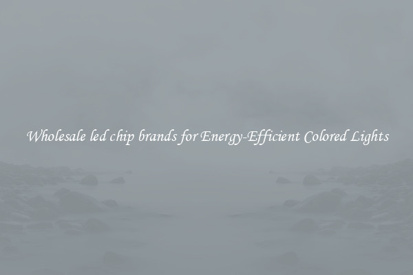 Wholesale led chip brands for Energy-Efficient Colored Lights