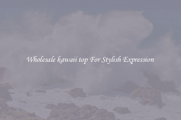 Wholesale kawaii top For Stylish Expression 
