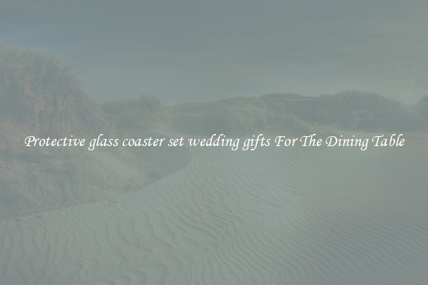 Protective glass coaster set wedding gifts For The Dining Table