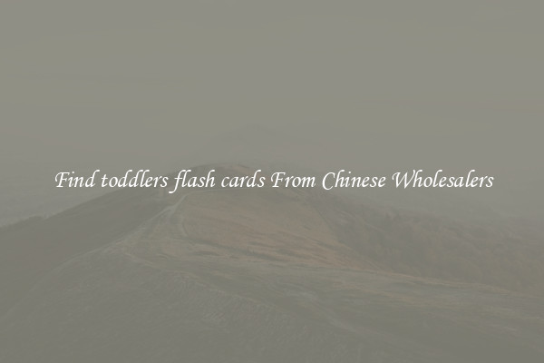 Find toddlers flash cards From Chinese Wholesalers
